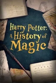 هری پاتر: تاریخ جادو (Harry Potter: A History of Magic)