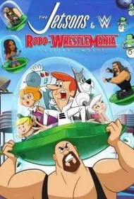 جتسون‌ها و دبلیودبلیوئی: روبو-رسلمنیا! (The Jetsons &amp; WWE: Robo-WrestleMania!)