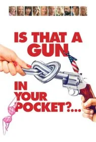 اون تفنگ تو جیبته؟ (Is That a Gun in Your Pocket?)