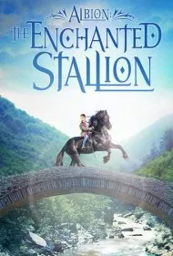 آلبیون: اسب افسانه‌ای (Albion: The Enchanted Stallion)