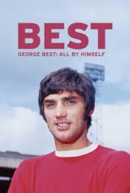 جورج بست: به تنهایی (George Best: All by Himself)