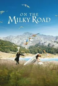 روی راه شیری (On the Milky Road)