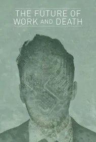 آینده کار و مرگ (The Future of Work and Death)