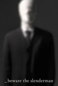 مراقب اسلندرمن باشید (Beware the Slenderman)