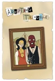 به فرزندی گرفتن دردسر (Adopting Trouble)