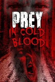 شکار، در خون سرد (Prey, in Cold Blood)