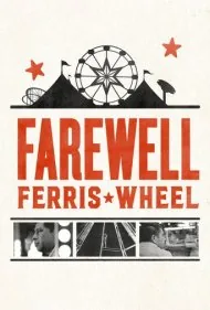 خداحافظ چرخ و فلک (Farewell Ferris Wheel)