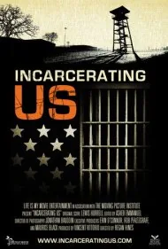 حبس کردن آمریکا (Incarcerating US)