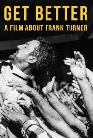 بهتر شو: فیلمی درباره فرانک ترنر (Get Better: A Film About Frank Turner)