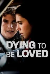 مرگ برای عشق (Dying to Be Loved)