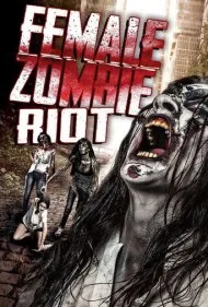 شورش زنان زامبی (Female Zombie Riot)