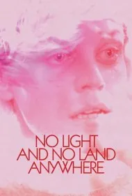 نه نوری و نه زمینی در هیچ‌کجا (No Light and No Land Anywhere)