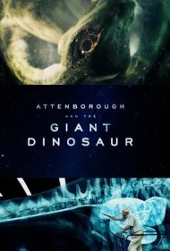 اتنبرو و دایناسور غول‌پیکر (Attenborough and the Giant Dinosaur)