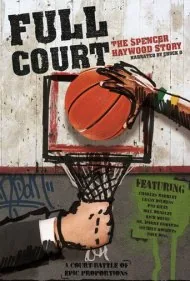 تمام زمین: داستان اسپنسر هیوود (Full Court: The Spencer Haywood Story)