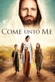 به سوی من بیایید (Come Unto Me)