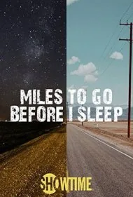 فرسنگ‌ها راه پیش از آنکه بخوابم (Miles To Go Before I Sleep)