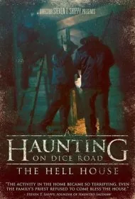 احضار روح در جاده دایس: خانه جهنمی (A Haunting on Dice Road: The Hell House)
