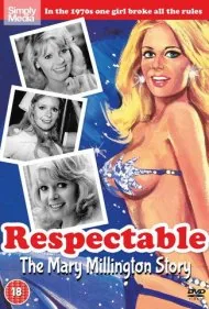 محترم: داستان مری میلینگتون (Respectable: The Mary Millington Story)
