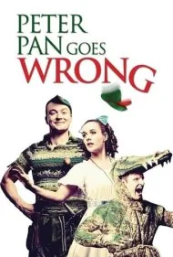 پیتر پن خراب می‌کند (Peter Pan Goes Wrong)
