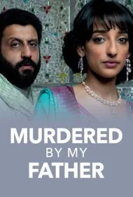 به دست پدرم کشته شد (Murdered by My Father)