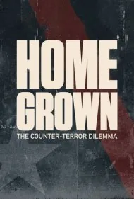 بومی: دوراهی ضد تروریسم (Homegrown: The Counter-Terror Dilemma)