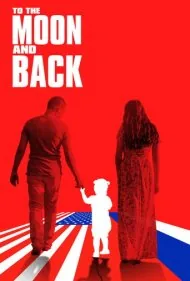 تا ماه و برگشت (To the Moon and Back)