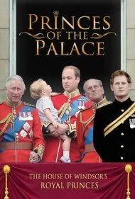 شاهزادگان کاخ: خاندان سلطنتی بریتانیا (Princes of the Palace - The Royal British Family)
