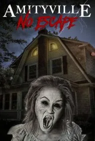 آمیتیویل: راه فراری نیست (Amityville: No Escape)
