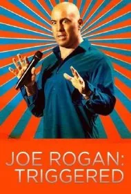جو روگان: تحریک‌شده (Joe Rogan: Triggered)