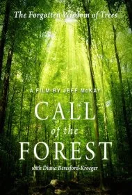 ندای جنگل: خرد فراموش‌شده درختان (Call of the Forest: The Forgotten Wisdom of Trees)