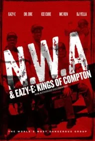 ان.دابلیو.ای و ایزی-ای: پادشاهان کامپتن (NWA &amp; Eazy-E: The Kings of Compton)