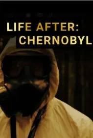 زندگی پس از: چرنوبیل (Life After: Chernobyl)