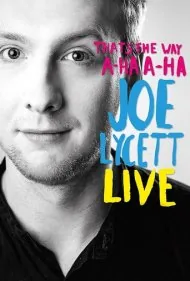 جو لایست: راهش همینه، آها، آها، جو لایست - زنده (Joe Lycett: That's the Way, A-Ha, A-Ha, Joe Lycett - Live)