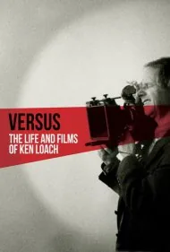 در برابر همگان: زندگی و فیلم‌های کن لوچ (Versus: The Life and Films of Ken Loach)