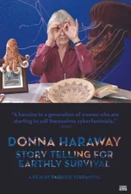 دونا هاراوی: قصه‌گویی برای بقای زمینی (Donna Haraway: Story Telling for Earthly Survival)