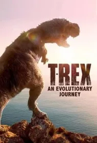 تی‌رکس: یک سفر تکاملی (T-Rex: An Evolutionary Journey)