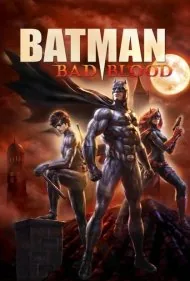 بتمن: خون بد (Batman: Bad Blood)