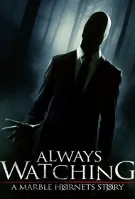 همیشه تماشا می‌کند: داستان ماربل هورنتس (Always Watching: A Marble Hornets Story)