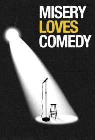 بدبختی کمدی را دوست دارد (Misery Loves Comedy)