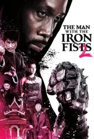 مردی با مشت‌های آهنین ۲ (The Man with the Iron Fists 2)