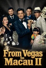 از وگاس به ماکائو ۲ (From Vegas to Macau II)