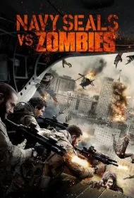 یگان ویژه نیروی دریایی علیه زامبی‌ها (Navy Seals vs. Zombies)