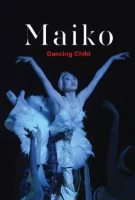 مایکو: فرزند رقص (Maiko: Dancing Child)
