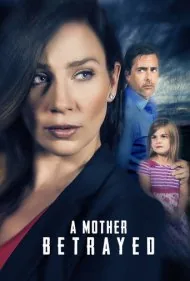 خیانت مادر (A Mother Betrayed)