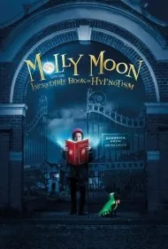 مولی مون و کتاب شگفت‌انگیز هیپنوتیزم (Molly Moon and the Incredible Book of Hypnotism)