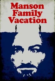 تعطیلات خانوادگی منسون (Manson Family Vacation)