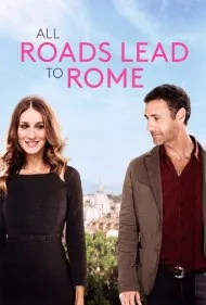 همه راه‌ها به رم ختم می‌شوند (All Roads Lead to Rome)