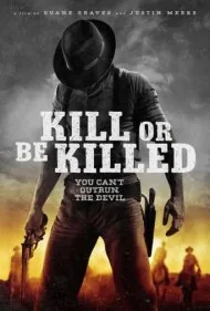 بکش یا کشته شو (Kill or Be Killed)