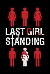 آخرین دختر بازمانده (Last Girl Standing)