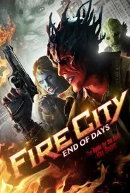 شهر آتش: پایان روزها (Fire City: End of Days)